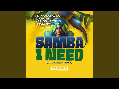 Samba I Need (DJ Lucerox Remix)