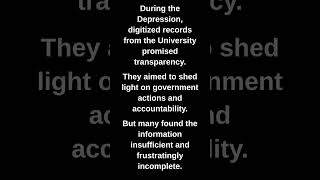 During the Depression, digitized records from the University promised transparency.
