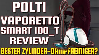 Polti Vaporetto Smart 100_T Review - Bester Budget Zylinder Dampfreiniger?
