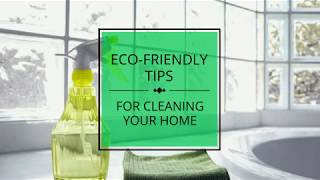 Eco-Friendly Tips and Tricks for Cleaning Your Home
