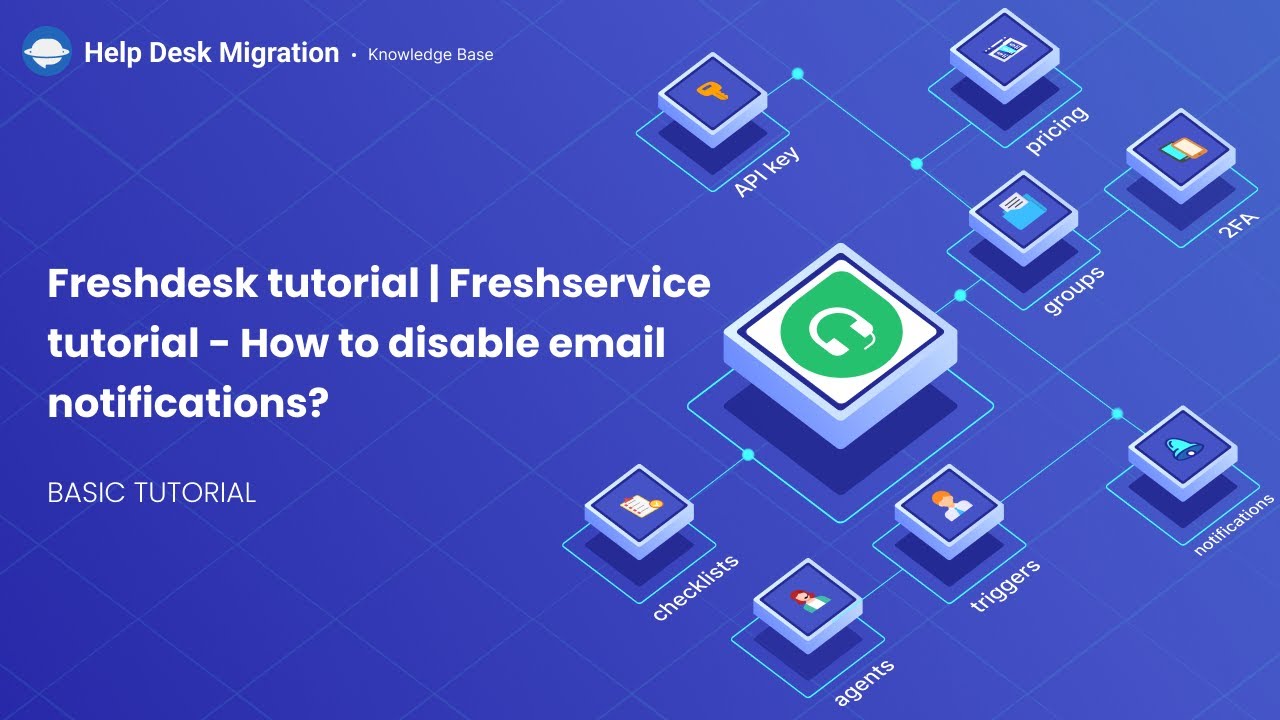 How to disable email notifications in Freshdesk or Freshservice (+Video)