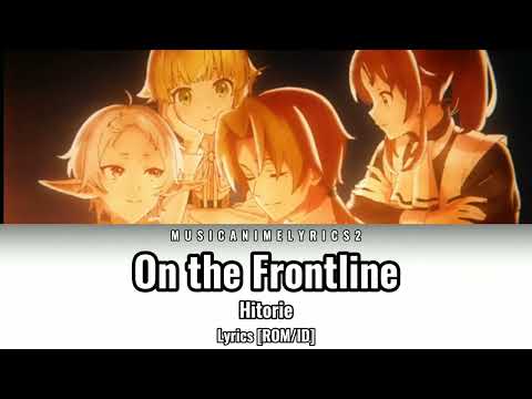 Mushoku Tensei Season 2 Part 2 OP - 「On the Frontline」 Hitorie - Lyrics [ROM/ID]