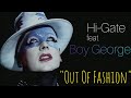 Hi-Gate Feat. Boy George - Out Of Fashion