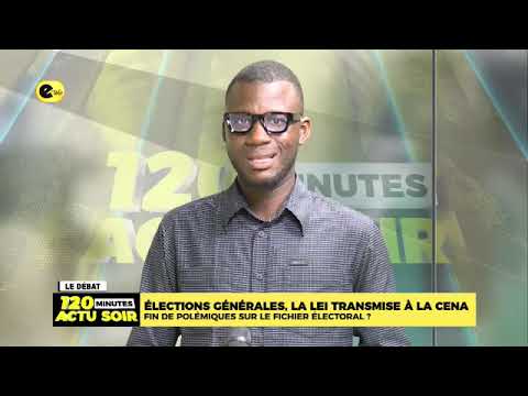 ÉLECTION GÉNÉRALES, LA LEI TRANSMISE À LA CENA