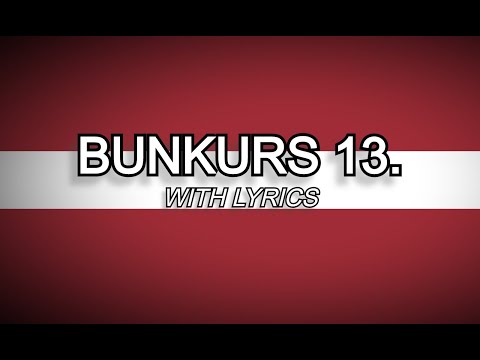 Bunkurs 13. - Latvian Legion Song (WITH LYRICS)