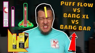 Puff Bar Flow vs Bang Bar XL vs Bang Bar Review