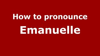 How to pronounce Emanuelle