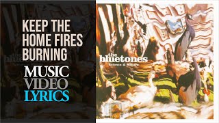 The Bluetones - Keep The Home Fires Burning (Lyrics)