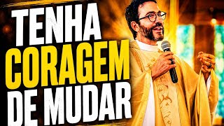 SE VOCÊ NÃO ESTÁ FELIZ TENHA CORAGEM DE MUDAR E TERÁ CURA INTERIOR | PADRE FÁBIO DIREÇÃO ESPIRITUAL