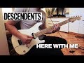 Descendents - Here With Me (Guitar Cover)