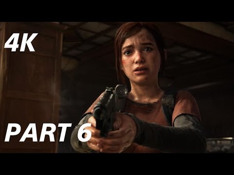 The last of us 1 Remastered ps5 4K Walkthrough Gameplay PART 6