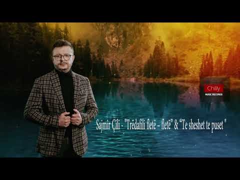 Sajmir Çili - Trëdafili fletë fletë  Te sheshet te puset