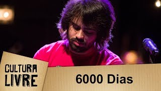 6000 Dias (Ou Mantra dos 20 Anos) por Boogarins
