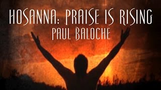 Hosanna: Praise Is Rising - Paul Baloche