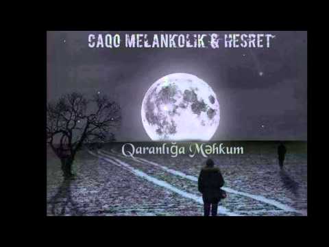 Caqo Melankolik ft. Həsrət - Qaranlığa Məhkum (With RA) (Melankolia Azerbaijan)
