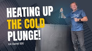 Heating Up The Cold Plunge - Ice Barrel 500