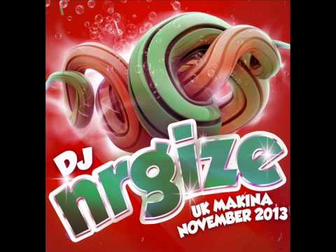 DJ Nrgize - UK Makina Set - Vol.11 (November 2013)