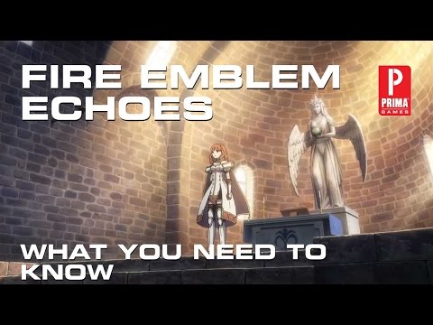 Fire Emblem Echoes: Shadows of Valentia - What You Need to Know