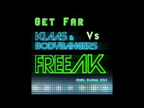 Get Far Vs Klaas & Bodybangers - FreeAK (BuBu Mashup Mix)