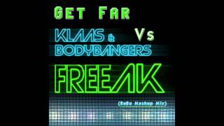 Get Far Vs Klaas & Bodybangers - FreeAK (BuBu Mashup Mix)