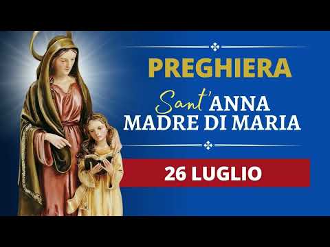 Prayer to Saint Anne, Mother of the Virgin Mary - July 26, 2025