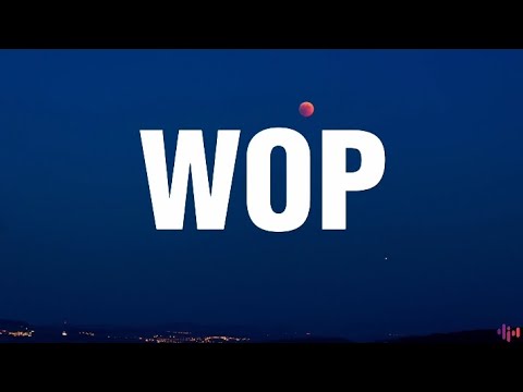 WOP - J Dash ( Lyrics )