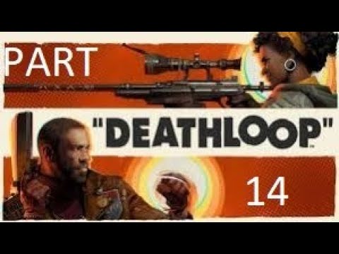 DeathLoop Walkthrough Gameplay part 14