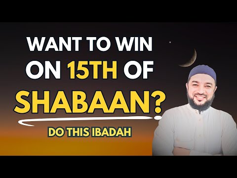 Want to Win on the 15th Of Shaaban? Do This Ibadah