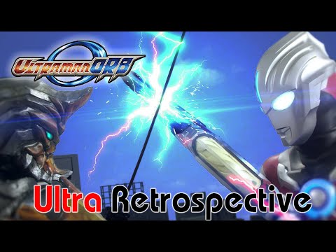 Ultraman Orb (2016) - Ultra Retrospective