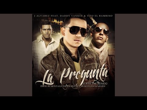 Video thumbnail for La Pregunta (Remix)
