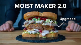 The Moist Maker 2.0 - Thanksgiving leftovers perfected.
