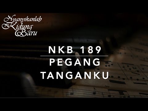 NKB 189 Pegang Tanganku (Take Hold of My Hand) - Nyanyikanlah Kidung Baru