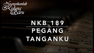 Download lagu NKB 189 Pegang Tanganku (Take Hold of My Hand) - Nyanyikanlah Kidung Baru mp3 Download lagu NKB 189 Pegang Tanganku (Take Hold of My Hand) - Nyanyikanlah Kidung Baru mp3