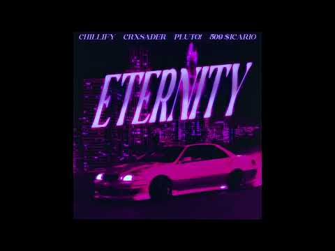 509 $ICARIO x CRXSADER x CHILLIFY x PLUTO! - ETERNITY