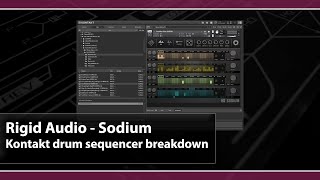 Video thumbnail for Rigid Audio - Sodium (a Kontakt drum sequencer) breakdown by Synthetic_Future