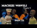 Machizi Wawili (Chapter 2) Part 2