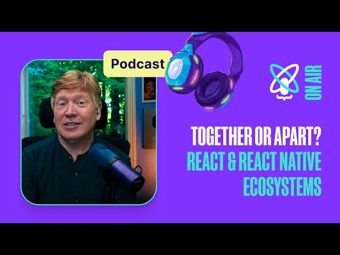 Crossing Paths of React And React Native Ecosystems | React Universe On Air #42