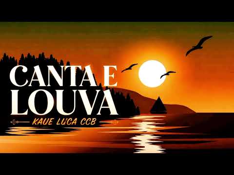 Canta E Louva - Kaue Luca CCB
