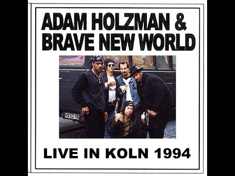 Adam Holzman & Brave New World Live in Koln Track 06