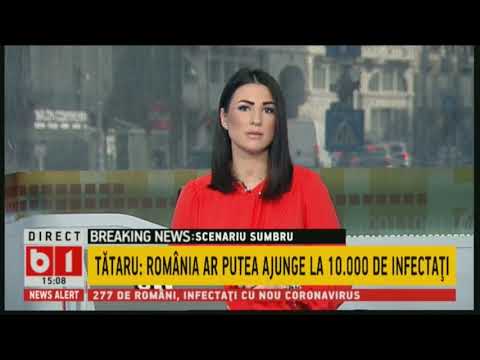 STIRI B1 ORA 15.00 DIN 19 MARTIE 2020. TATARU: ROMANIA AR PUTEA AJUNGE LA 10.000 DE INFECTATI