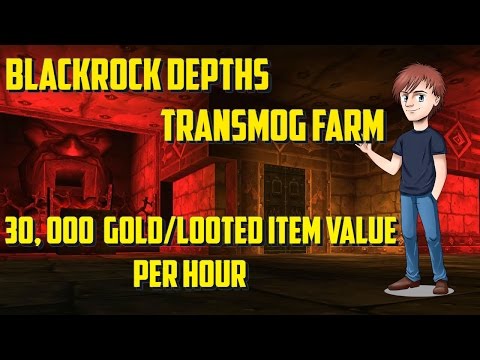 WoW | 30,000 Gold Per Hour | Blackrock Depths Transmog Farm