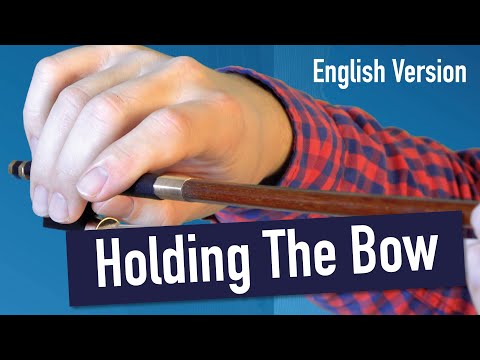 Holding the bow | English Version