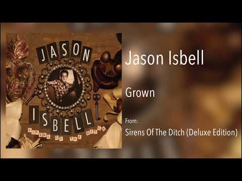 Grown - Jason Isbell