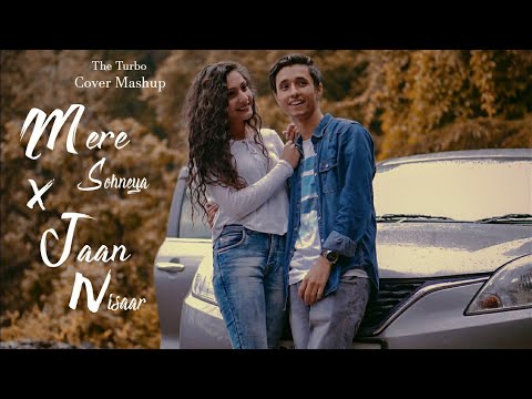 The Turbo - Mere Sohneya X Jaan Nisaar | Romantic Cover Mashup | Kabir Singh | Kedarnath