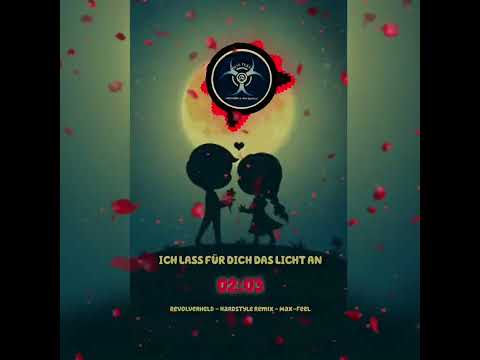 Ich lass für dich das Licht an - Max-Feel - Hardstyle remix 