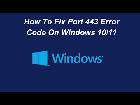 How To Fix Port 443 Error Code On Windows 10/11?