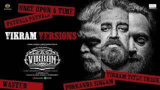 VIKRAM Versions | Kamal Haasan | Vijay Sethupathi | Lokesh Kanagaraj | Anirudh