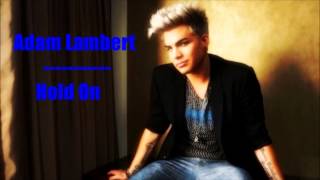 Adam Lambert - Hold On (Full new song)