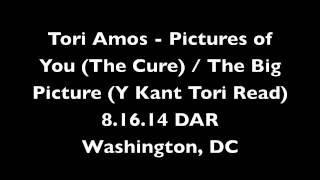 Tori Amos - Pictures of You / The Big Picture (The Cure cover) (8/16/14, Washington, DC)