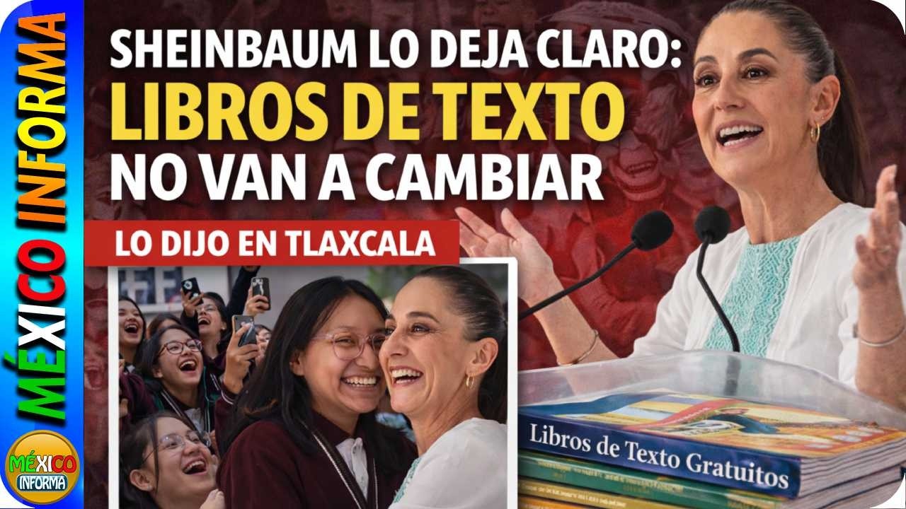 SHEINBAUM LO DEJA CLARO: LIBROS DE TEXTO Y LA NUEVA ESCUELA MEXICANA VAN A CONTINUAR.